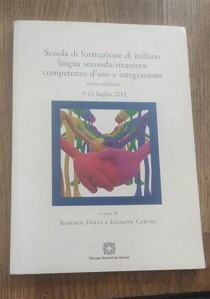 Scuola Di Formazione Di Italiano Lingua Seconda/Straniera. Competenza D'uso E …