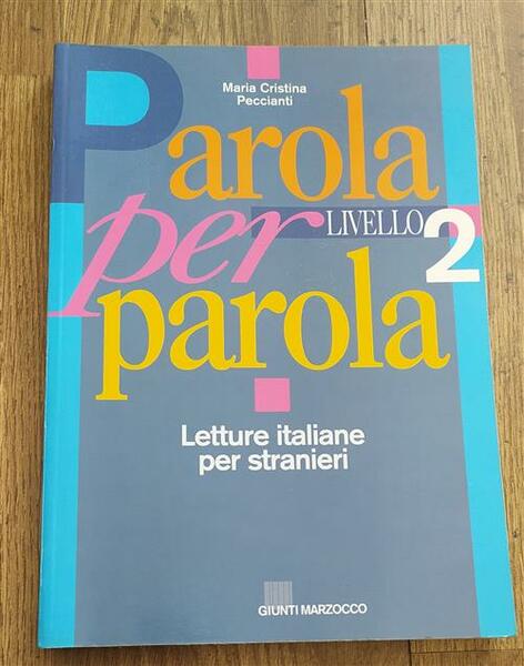 Parola Per Parola. Livello 2. Letture Italiane Per Stranieri