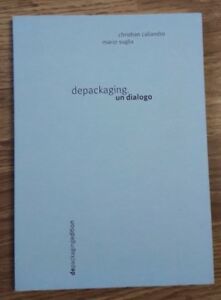 Depackaging. Un Dialogo