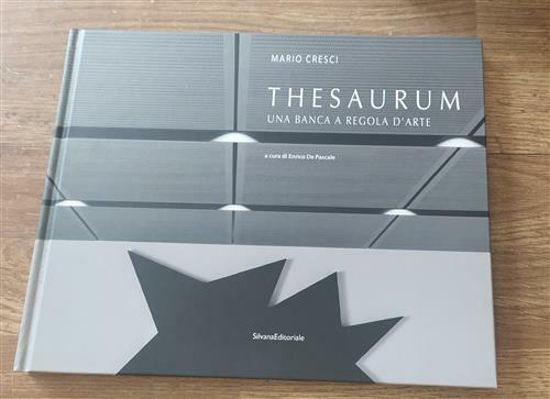 Thesaurum. Una Banca A Regola D'arte