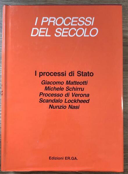 Processi Di Stato. I Processi Del Secolo. Giacomo Matteotti, Michele …