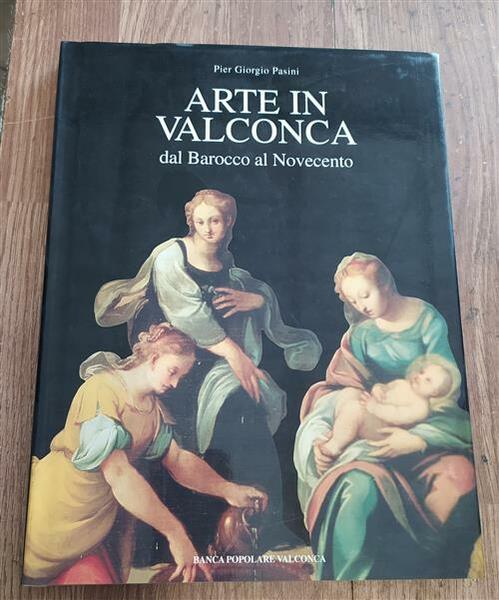 Arte In Valconca Dal Barocco Al Novecento