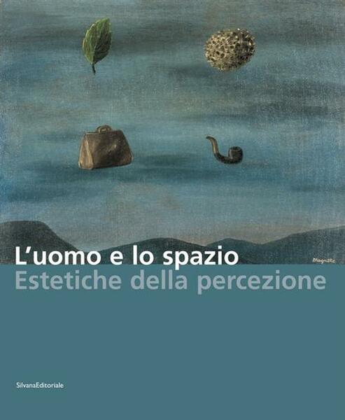 L' Uomo E Lo Spazio. Estetiche Della Percezione. Catalogo Della …