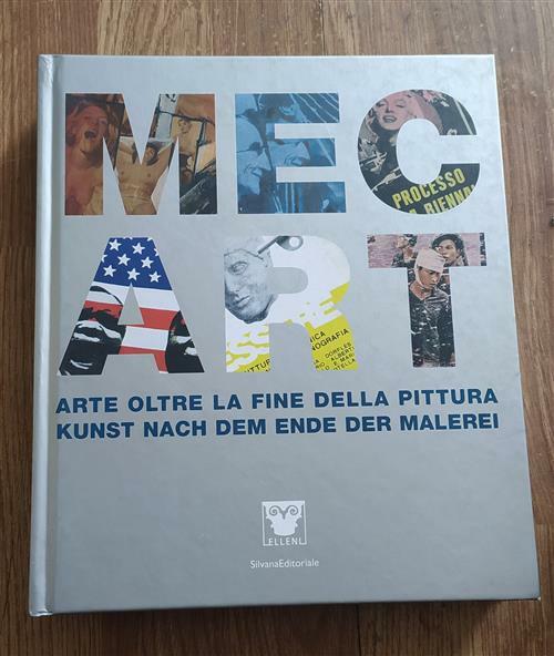 Mec-Art. Arte Oltre La Fine Della Pittura