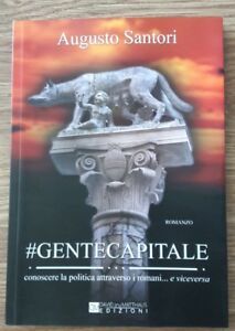 #Gentecapitale. Conoscere La Politica Attraverso I Romani. E Viceversa