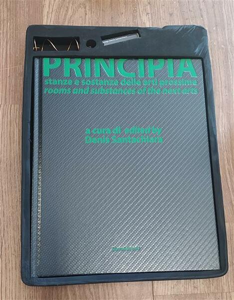 Principia. Stanze E Sostanze Delle Arti Prossime