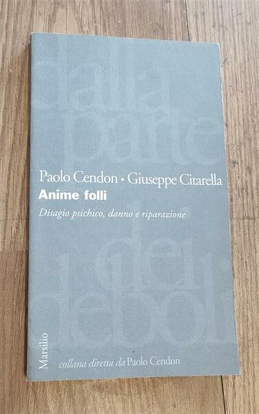Anime Folli. Disagio Psichico, Danno E Riparazione