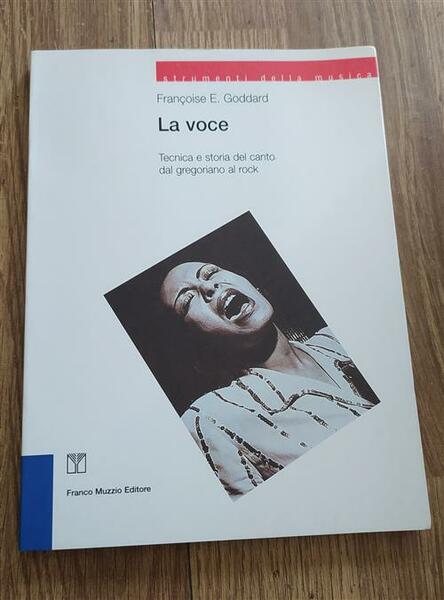 La Voce. Tecnica E Storia Del Canto Dal Gregoriano Al …