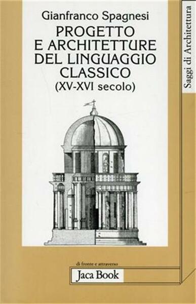 Progetto E Architetture Del Linguaggio Classico (Xv-Xvi Secolo)