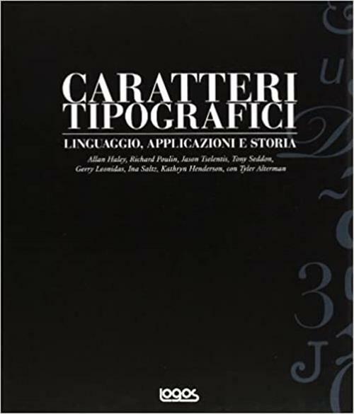 Caratteri Tipografici. Linguaggio, Applicazioni E Storia Roger Fawcette-Tang L