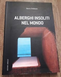 Alberghi Insoliti Nel Mondo