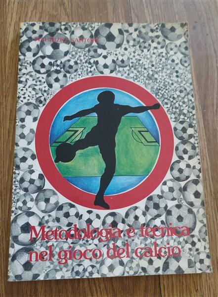 Metodologia E Tecnica Nel Gioco Del Calcio