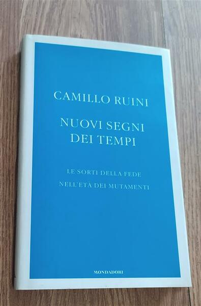 Nuovi Segni Dei Tempi. Le Sorti Della Fede Nell'eta Dei …