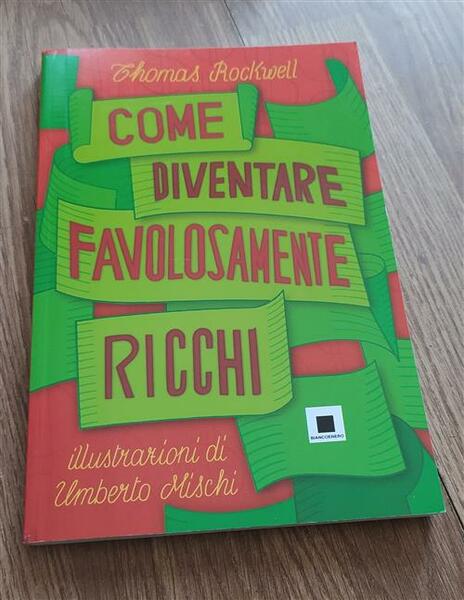 Come Diventare Favolosamente Ricchi