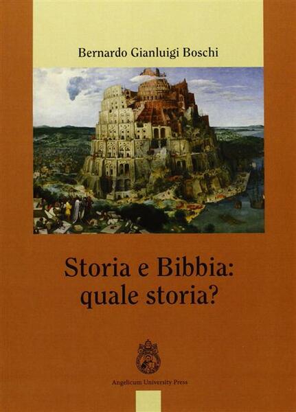 Storia E Bibbia: Quale Storia?