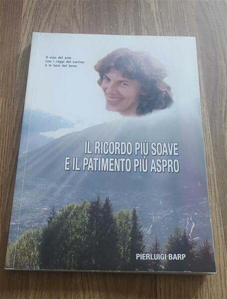 Il Ricordo Più Soave E Il Patimento Più Aspro Pierluigi …