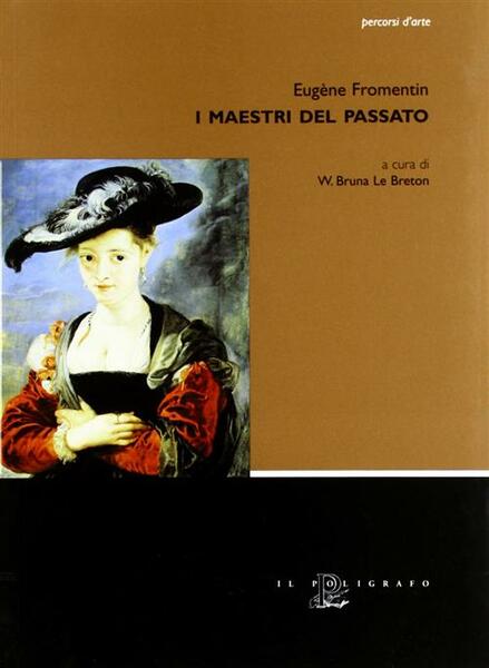 I Maestri Del Passato Eugene Fromentin Il Poligrafo 2003