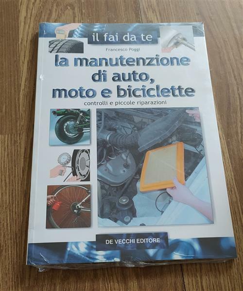 La Manutenzione Di Auto, Moto E Biciclette. Controlli E Piccole …