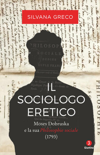 Il Sociologo Eretico. Moses Dobruska E La Sua Philosophie Sociale …