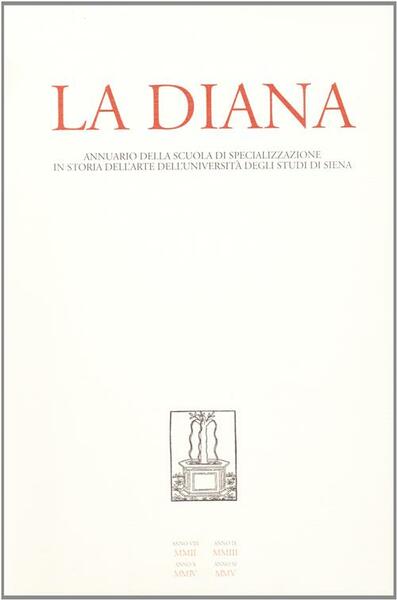 La Diana 2. Annuario Della Scuola Di Specializzazione In Storia