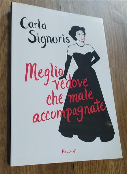 Meglio Vedove Che Male Accompagnate