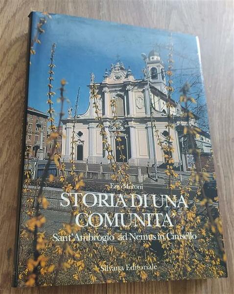 Storia Di Una Comunit‡. Sant'ambrogio Ad Nemus In Cinisello