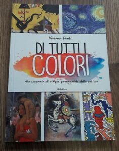 Di Tutti I Colori. Alla Scoperta Di Cinque Protagonisti Della …
