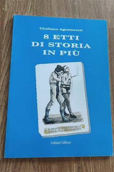 8 Etti Di Storia In Più Giuliano Agostinetti Lubiani 1996