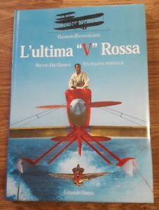 L' Ultima V Rossa. Silvio De Giorgi Un Pilota Speciale