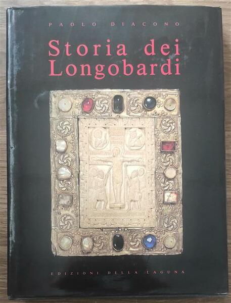 Storia Dei Longobardi Paolo Diacono Edizioni Della Laguna 1990