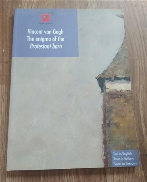 Vincent Van Gogh. The Enigma Of The Protestant Barn Alessio …