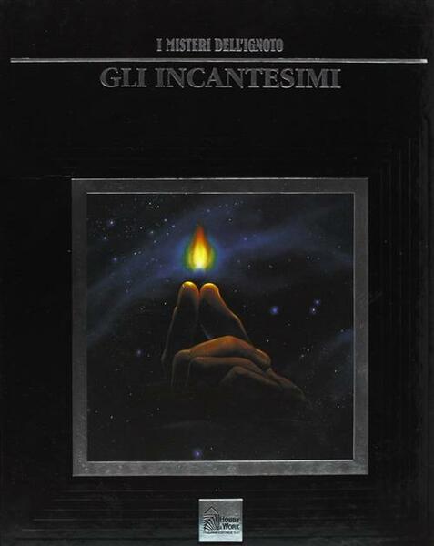 I Misteri Dell'ignoto. Vol. 19: Gli Incantesimi.