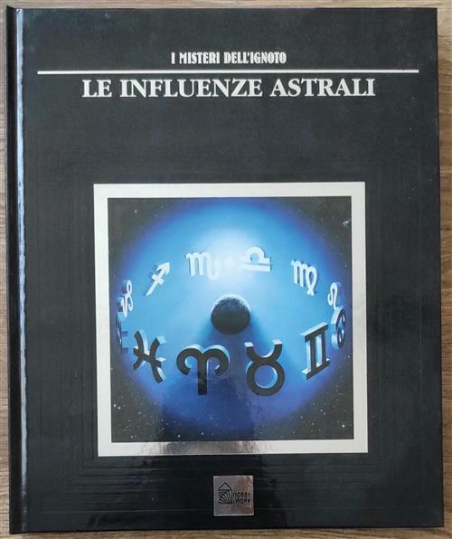 I Misteri Dell'ignoto. Vol. 9: Le Influenze Astrali.