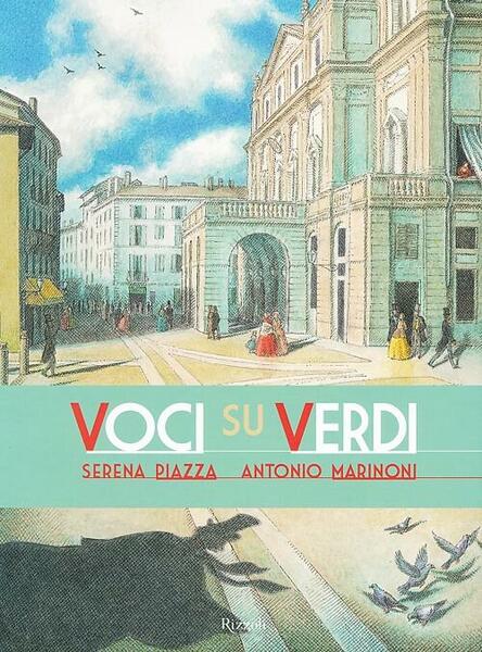 Voci Su Verdi Serena Piazza, Antonio Marinoni Rizzoli 2013