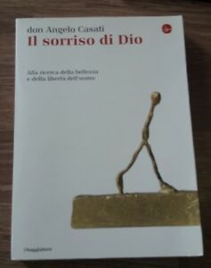 Il Sorriso Di Dio. Alla Ricerca Della Bellezza E Della …