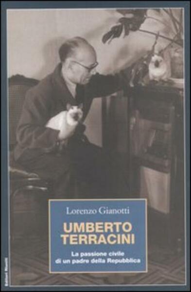 Umberto Terracini. La Passione Civile Di Un Padre Della Repubblica