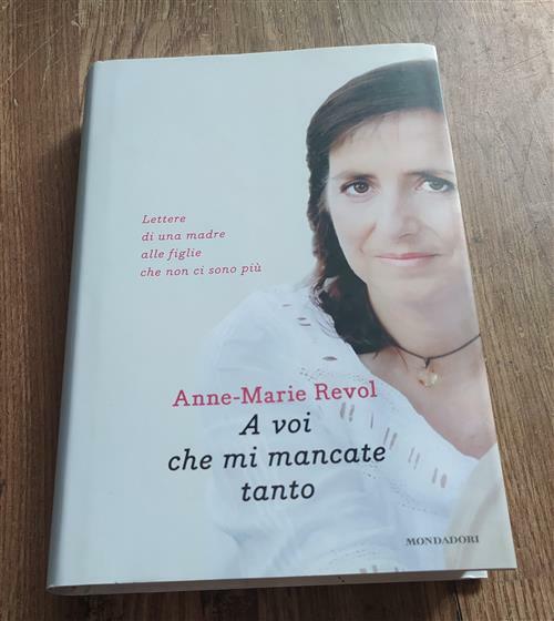 A Voi Che Mi Mancate Tanto. Lettere Di Una Madre …