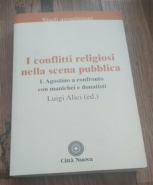 I Conflitti Religiosi Nella Scena Pubblica. Vol. 1: Agostino A …
