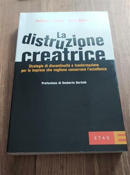 La Distruzione Creatrice. Strategie Di Discontinuita E Trasformazione Per Le …