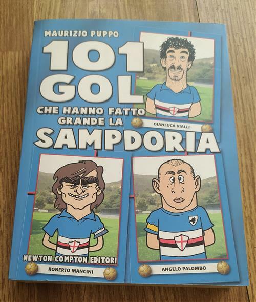 101 Gol Che Hanno Fatto Grande La Sampdoria Maurizio Puppo …
