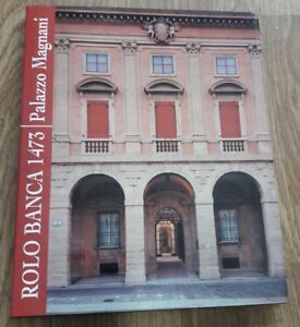 Rolo Banca 1473. Palazzo Magnani