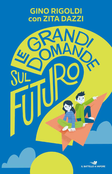 Le Grandi Domande Sul Futuro