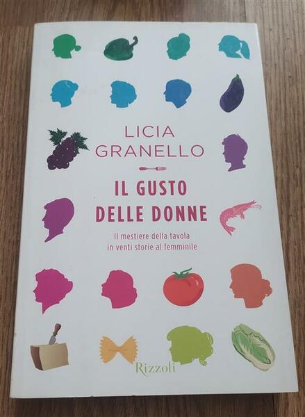 Il Gusto Delle Donne. Il Mestiere Della Tavola In Venti …