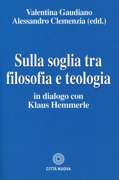 Sulla Soglia Tra Filosofia E Teologia. In Dialogo Con Klaus …