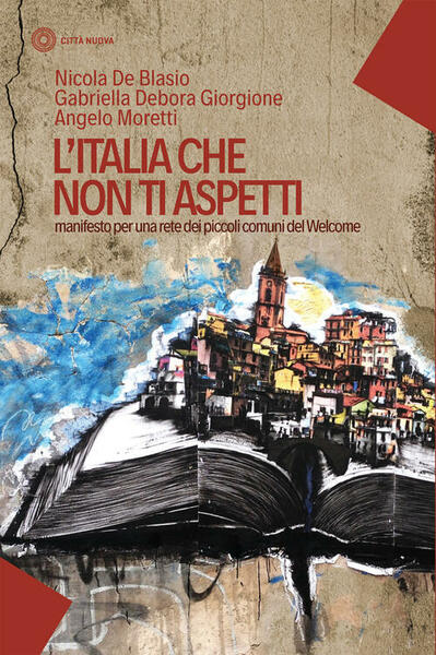 L' Italia Che Non Ti Aspetti. Manifesto Per Una Rete …