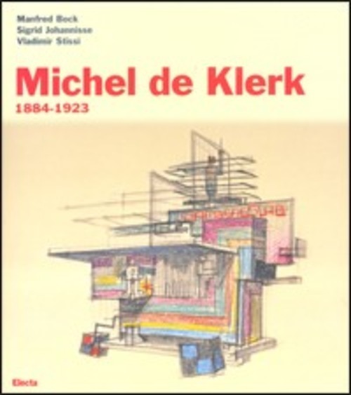 Michel De Klerk. 1884-1923