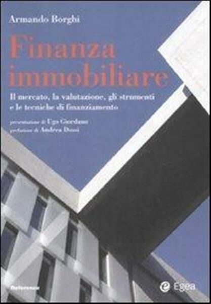 Finanza Immobiliare. Il Mercato, La Valutazione, Gli Strumenti E Le …