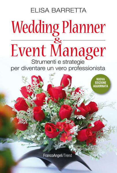 Wedding Planner & Event Manager. Strumenti E Strategie Per Diventare …
