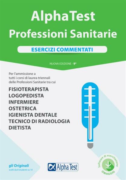 Alpha Test. Professioni Sanitarie. Esercizi Commentati. Con Contenuto Digitale