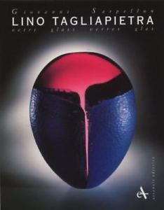Lino Tagliapietra. Vetri
